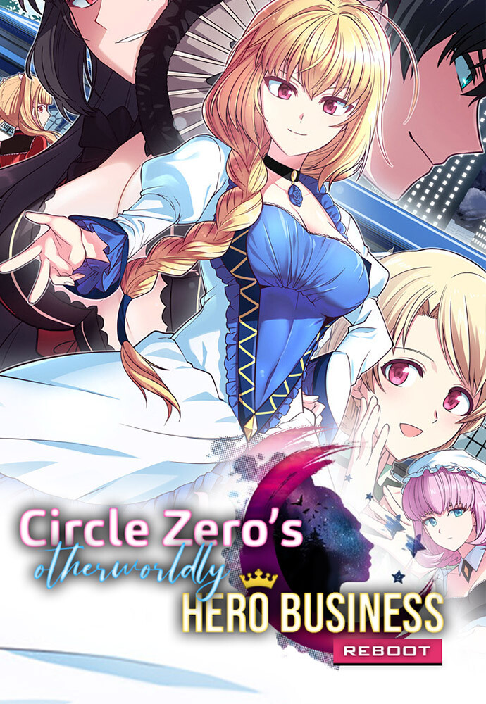 Circle Zero’s Otherworldly Hero Business: Reboot Circle Zero’s Otherworldly Hero Business: Reboot