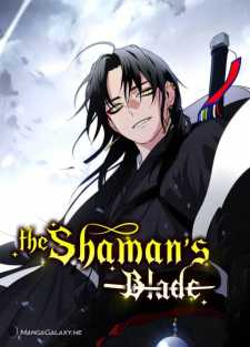 The Shaman’s Blade The Shaman’s Blade